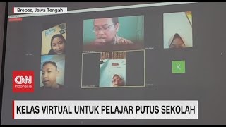 Kelas Virtual Untuk Pelajar Putus Sekolah