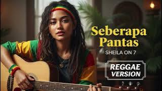 Sheila On 7 - SEBERAPA PANTAS | Cover Reggae Version