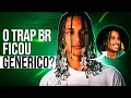 O TRAP NACIONAL ESTÁ FICANDO GENÉRICO? (A VERDADE SOBRE ISSO)