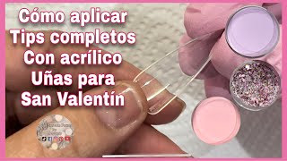 CÓMO APLICAR TIPS COMPLETOS CON ACRÍLICO #DUALSYSTEM PRESS ON NAILS CON ACRÍLICO SAN VALENTÍN screenshot 2