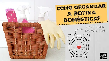 Como organizar a casa e à vida?