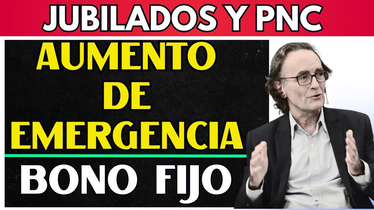 💥 AUMENTO de EMERGENCIA y BONO FIJO para JUBILADOS Y PENSIONADOS ...