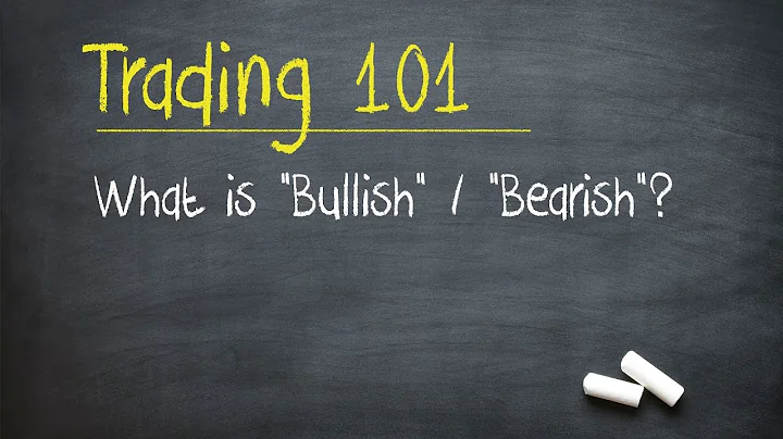 Trading 101: What is "Bullish" / "Bearish"? - DayDayNews