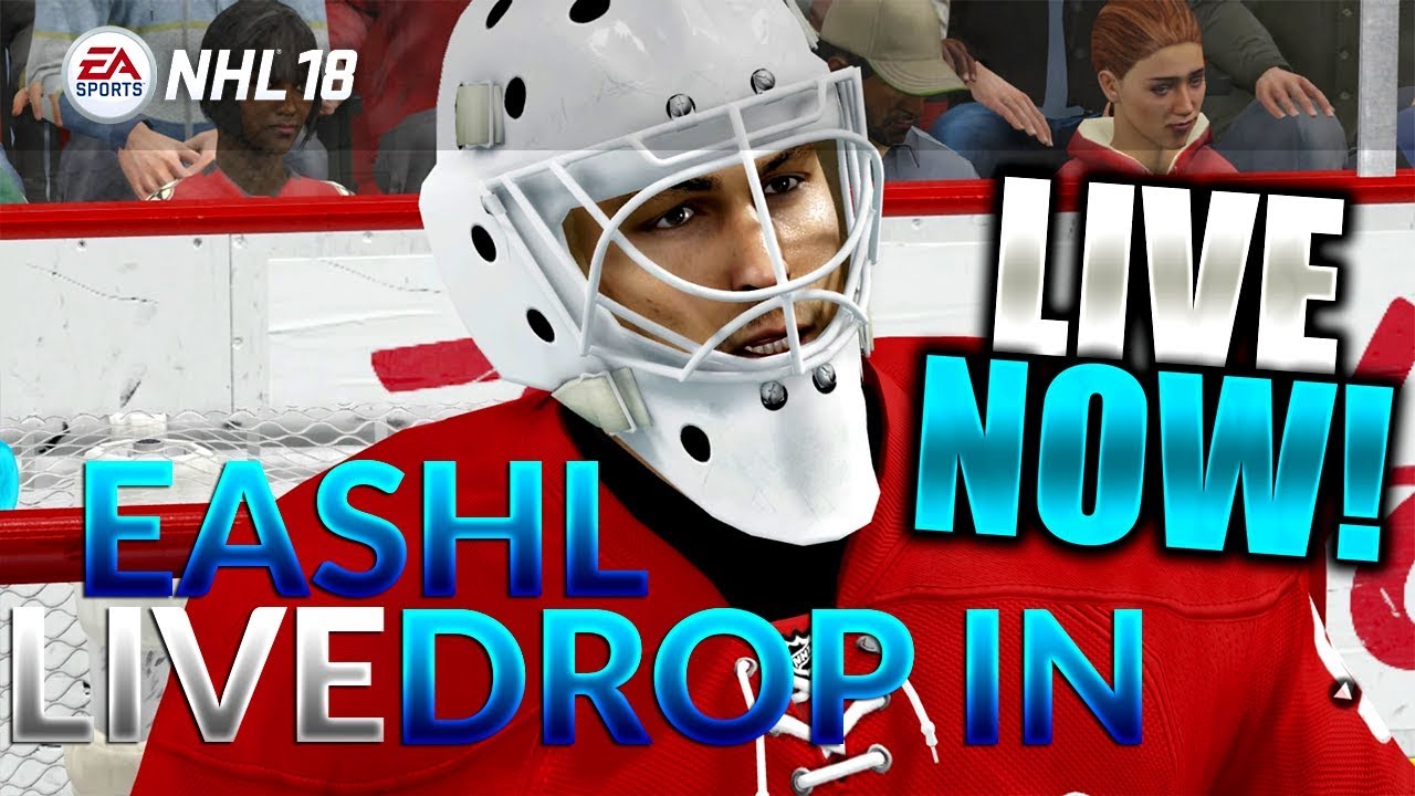 EASHL Goalie Drop-In | NHL 18 | PS4 Live Stream
