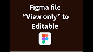 How to make #Figma File Editable in the free version? | Make Figma design View only to editable?