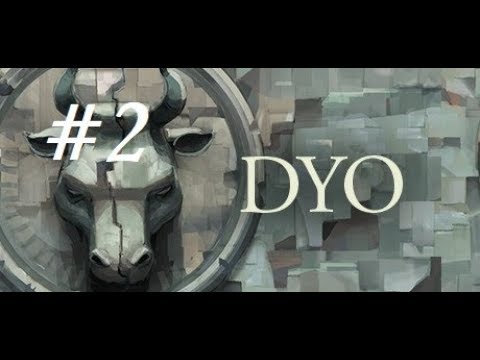 DYO Прохождение # 2