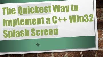The Quickest Way to Implement a C++ Win32 Splash Screen