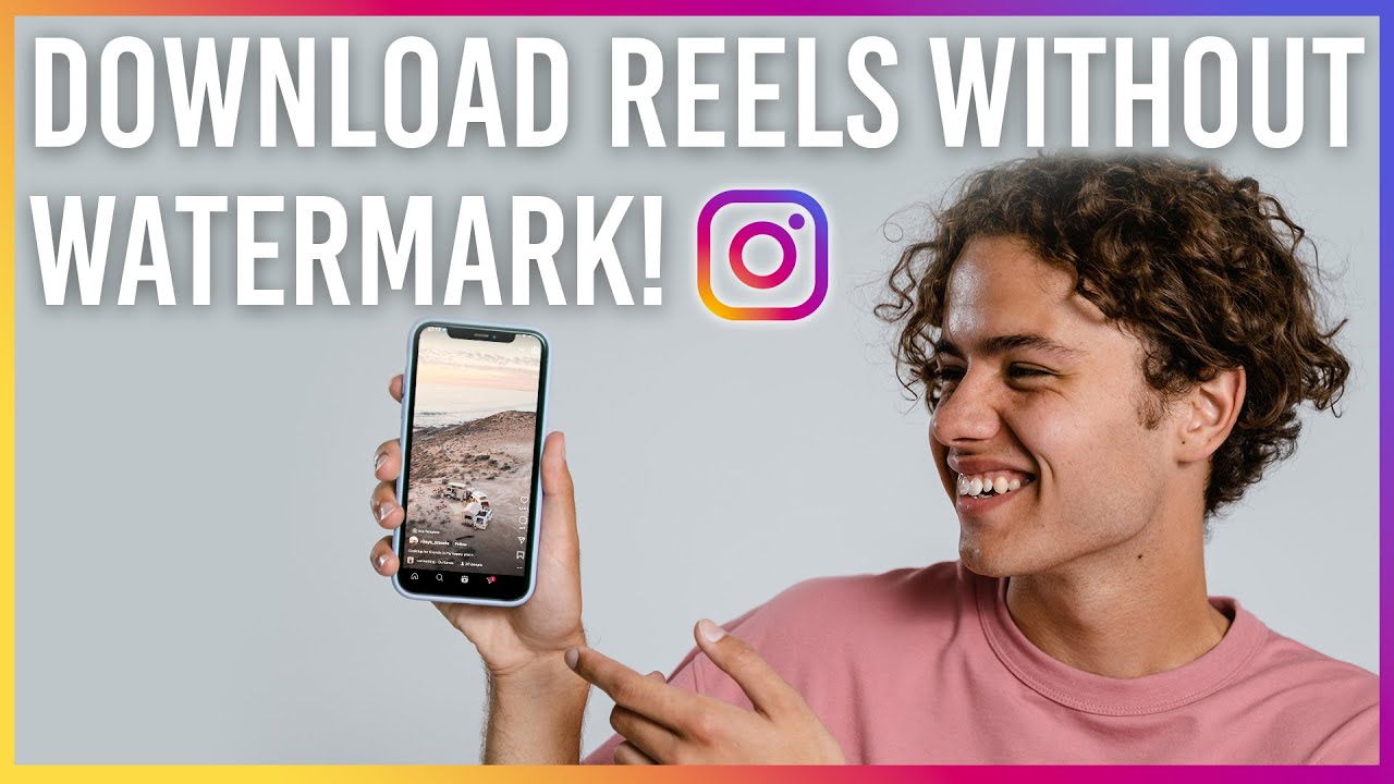 How to Download Instagram Reels Without Watermark 