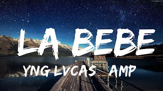 【Playlist】 Yng Lvcas \& Peso Pluma - La Bebe (Remix) (Lyrics)  || Vibe Lyrics Wave