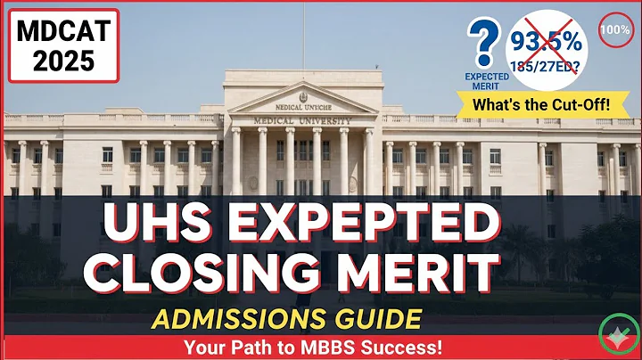 MDCAT 2025: UHS Expected Closing Merit & Admissions Guide