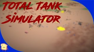 TOTAL TANK SIMULATOR! demo 2