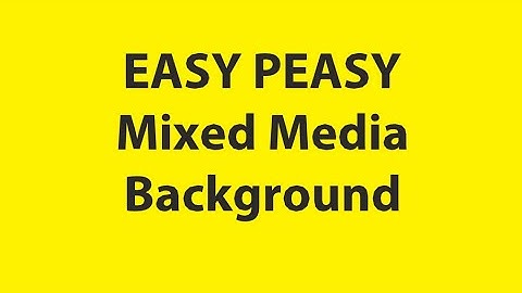 EASY PEASY Mixed Media Background #mixedmediaarttutorials  #kellydonovan #knittingandthings