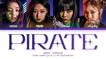 How would AESPA sing ‘PIRATE’ (EVERGLOW) | Color Coded Lyrics