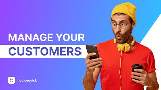 How To Manage Customers and Invoicing