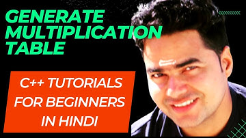 C++ Program to Generate Multiplication Table | C++ Tutorials for Beginners in Hindi