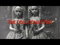 “The Doll Collector” - True Stories - by Vincent Price