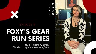 FOXY's 2min GEAR RUN SERIES: How do I record my guitar? / Part III [4K] (for beginners)