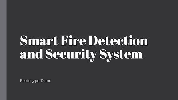 Smart Fire Detection and Security System Demo