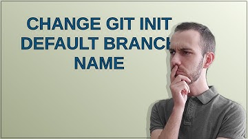 Change git init default branch name