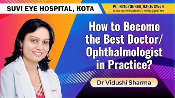 How to Become the Best Doctor/Ophthalmologist in Practice? Dr Vidushi Sharma SuVi Eye Kota India