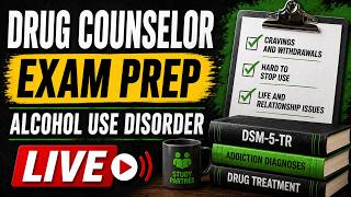 Alcohol Use Disorder: Counselor Exam Questions You NEED to Know