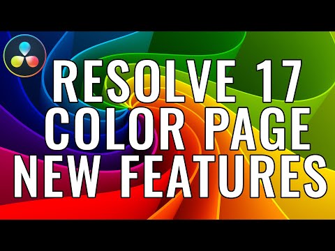 DaVinci Resolve 17 - Color Page New Features