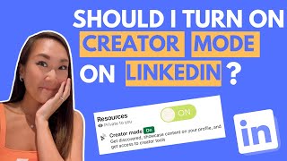 What is LinkedIn Creator Mode? The Pros & Cons Explained!