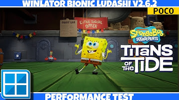 SPONGEBOB : TITANS OF TIDE (PC) on ANDROID | Winlator Bionic v2.6.2 Performance Test | 8sGen3 + 8GB