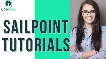 Sailpoint Tutorial | SailPoint Training Demo | Sailpoint Tutorial for Beginner | Upptalk