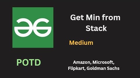 Get Min from Stack | GFG POTD