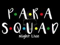 Parasquad  night live 50