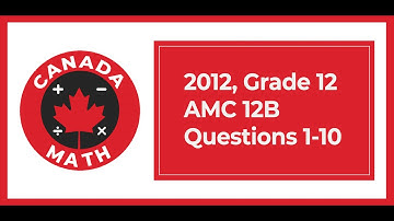 2012, Grade 12, AMC 12B | Questions 1-10