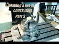 Making a set of chuck jaws Part 3/3