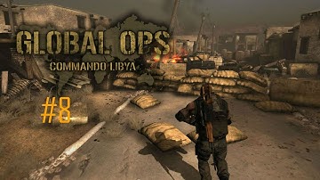 Global Ops: Commando Libya |BLOWING THE BASE UP| (Part 8)