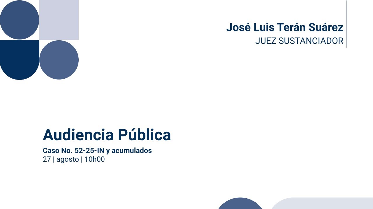 Audiencia Pública Caso No. 52-25-IN y acumulados