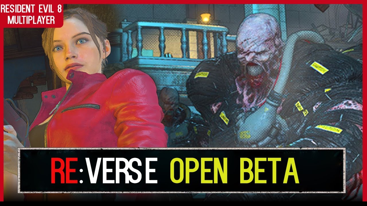 Open Beta Test - Resident Evil Re:Verse