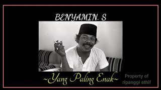 BENYAMIN S ~  YANG PALING ENAK