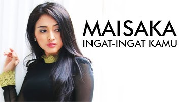 Maisaka - Ingat-Ingat Kamu (Dangdut Terbaru 2016)