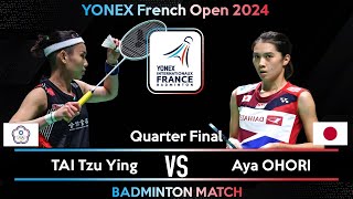 TAI Tzu Ying (TPE) vs Aya OHORI (JPN) | French Open 2024 Badminton | Quarter Final