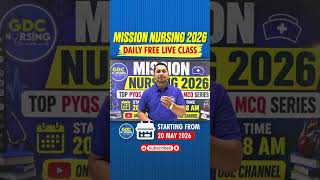 🔴Daily Free LIVE Classes | Mission Nursing 2026 | Top PYQs &amp; Expected MCQs Discussion #entranceexam