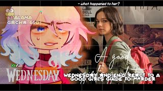 Wednesday And Enid React To A Good Girls Guide To Murdergacha Club