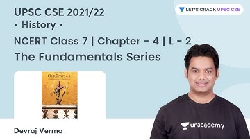 Class 7 NCERT History | Chapter 4 (Pt-2) | The Fundamentals Series | UPSC CSE 22/23 | Devraj Verma