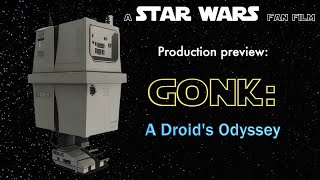 GONK: A Droids Odyssey - Behind the Scenes of my Star Wars Fan Film with Practical Effects Galore! @FuturistMedia