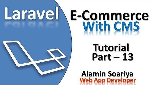 laravel E Commerce tutorial Part -13 | Alamin Soriya