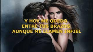 Infiel por amor - Los Tigres del Norte (LETRA)