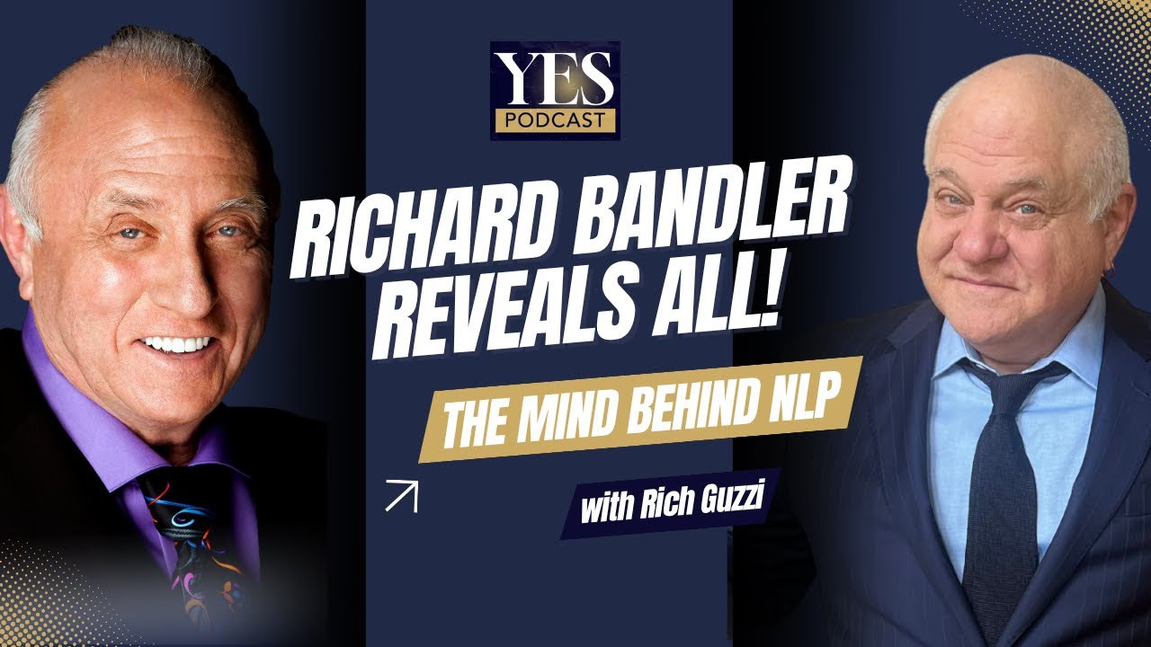 Richard Bandler Reveals All! The Mind Behind NLP