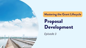 Episode 3: Proposal Development