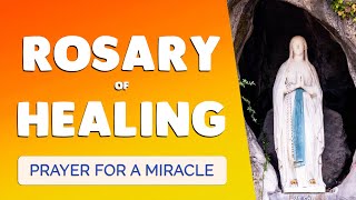 🙏 ROSARY of HEALING and MIRACLES 🙏 4 Powerful Mysteries for a MIRACLE