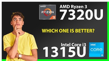 AMD Ryzen 3 7320U vs INTEL Core i3 1315U Technical Comparison