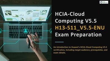 HCIA-Cloud Computing V5.5 (H13-511_V5.5-ENU) Exam Prep | Free Mock Test!